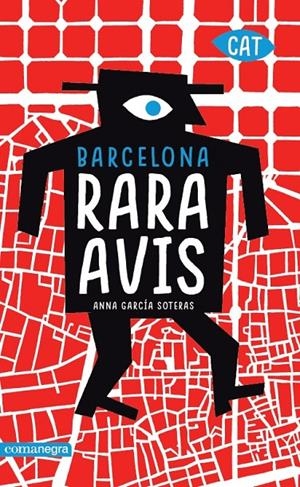 BARCELONA RARA AVIS: LA CIUTAT MES CURIOSA EN 101 VISITES | 9788417188290 | GARCIA SOTERAS, ANNA