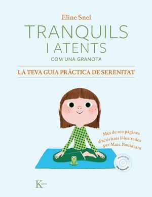 TRANQUILS I ATENTS COM UNA GRANOTA | 9788499886428 | SNEL, ELINE