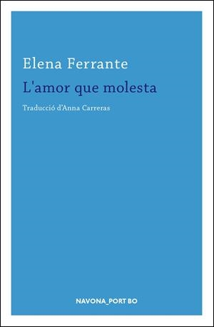 AMOR QUE MOLESTA, L' | 9788417181369 | FERRANTE, ELENA