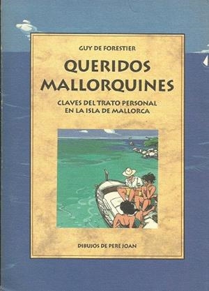 QUERIDOS MALLORQUINES : CLAVES DE TRATO PERSONAL EN LA ISLA DE MALLORCA | 9788476512227 | FORESTIER, GUY DE