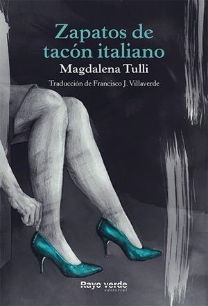 ZAPATOS DE TACON ITALIANO | 9788416689583 | TULLI, MAGDALENA