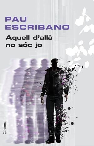 AQUELL D'ALLA NO SOC JO | 9788466419918 | ESCRIBANO, PAU