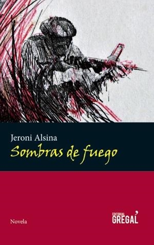 SOMBRAS DE FUEGO | 9788494233081 | ALSINA, JERONI