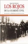 ROJOS DE LA GUARDIA CIVIL, LOS | 9788497344487 | CERVERO, JOSE LUIS