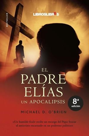 PADRE ELIAS, EL. UN APOCALIPSIS | 9788496088528 | O'BRIEN, MICHAEL D.