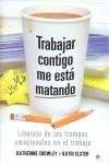 TRABAJAR CONTIGO ME ESTA MATANDO | 9788497347570 | CROWLEY, KATHERINE; ELSTER, KATHI