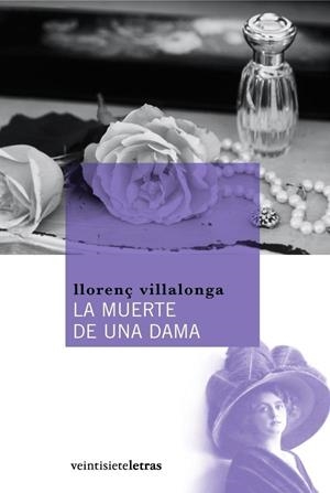 MUERTE DE UNA DAMA, LA | 9788493635855 | VILLALONGA, LLORENÇ (1897-1980)