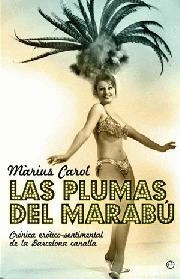 PLUMAS DEL MARABU, LAS. CRONICA EROTICO-SENTIMENTAL..... | 9788497348805 | CAROL, MARIUS