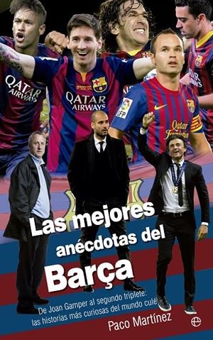 MEJORES ANECDOTAS DEL BARÇA, LAS | 9788490604519 | MARTINEZ, PACO