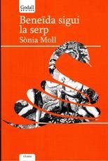BENEIDA SIGUI LA SERP | 9788494840753 | MOLL, SONIA
