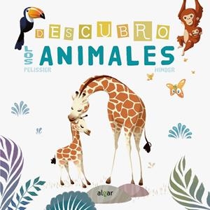 DESCUBRO LOS ANIMALES | 9788491422082 | HINDER; PELISSIER