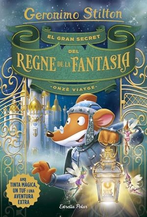 GRAN SECRET DEL REGNE DE LA FANTASIA, EL | 9788491376309 | STILTON, GERONIMO