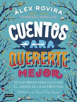 CUENTOS PARA QUERERTE MEJOR | 9788408194637 | ROVIRA, ALEX; MIRALLES, FRANCESC