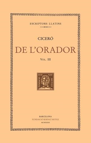 DE L'ORADOR, VOL. III | 9788498591712 | CICERO