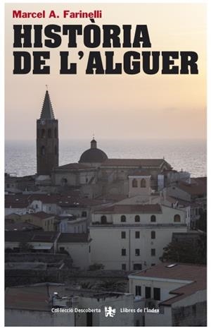 HISTORIA DE L'ALGUER | 9788494233401 | FARINELLI, MARCEL A.
