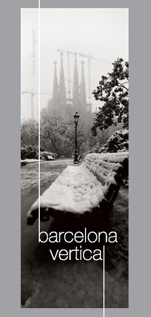 BARCELONA VERTICAL : FOTOGRAFIA | 9788461723508 | BERENGUER, SØREN