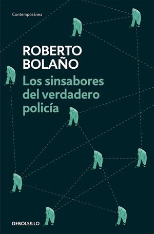 SINSABORES DEL VERDADERO POLICIA, LOS | 9788466337090 | BOLAÑO, ROBERTO