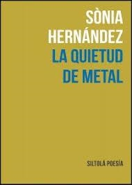 QUIETUD DEL METAL, LA | 9788417352196 | HERNANDEZ, SONIA