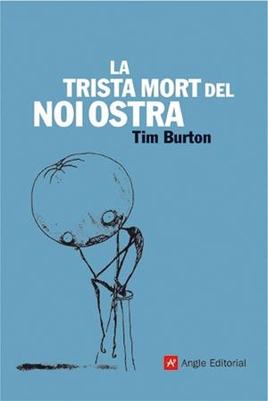 TRISTA MORT DEL NOI OSTRA, LA | 9788496521612 | BURTON, TIM