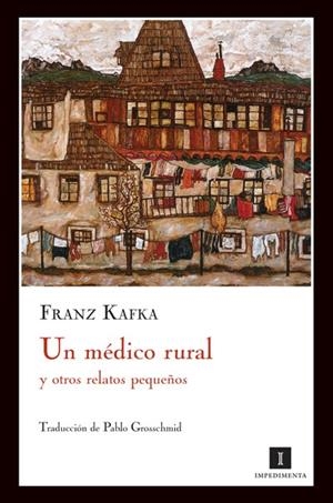 MEDICO RURAL, UN. Y OTROS RELATOS PEQUEÑOS | 9788493711047 | KAFKA, FRANZ