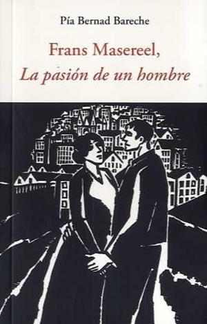 PASION DE UN HOMBRE, LA | 9788497165686 | MASEREEL, FRANS