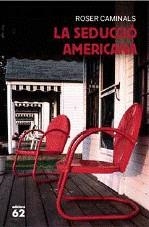 SEDUCCIO AMERICANA, LA | 9788429762877 | CAMINALS, ROSER