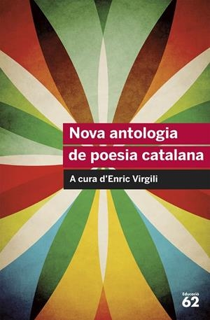 NOVA ANTOLOGIA DE POESIA CATALANA | 9788415192749 | VIGILI, ENRIC (A CURA)