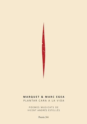 PLANTAR CARA A LA VIDA (LIBRO+CD). POEMES MUSICATS V.ANDRES | 9788475029320 | MARQUET & MARC EGEA