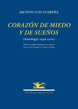 CORAZON DE MIEDO Y DE SUEÑOS (ANTOLOGIA 1946-2001) | 9788484728245 | GUEREÑA, JACINTO LUIS