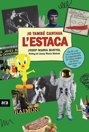 JO TAMBE CANTAVA L'ESTACA | 9788416915507 | BUNYOL, JOSEP MARIA