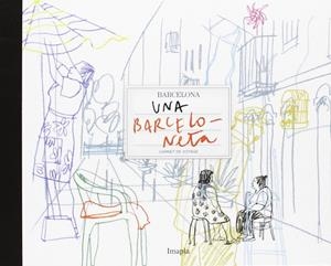 BARCELONETA, UNA. (BARCELONA CARNET DE VOYAGE) | 9788498504736 | PLA, IMMA