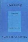 VIAJE POR LA SEXTINA (CAST/CAT) | 9788487205132 | BROSSA, JOAN (1919-1998)