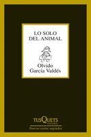 LO SOLO DEL ANIMAL | 9788483834053 | GARCIA VALDES, OLVIDO