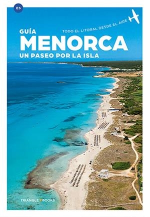 GUIA MENORCA. UN PASEO POR LA ISLA | 9788484787754 | AAVV