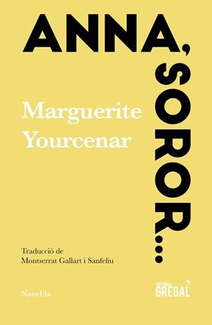 ANNA, SOROR | 9788417082987 | YOURCENAR, MARGUERITE