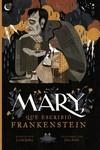 MARY, QUE ESCRIBIO FRANKENSTEIN | 9788417115906 | BAILEY, LINDA