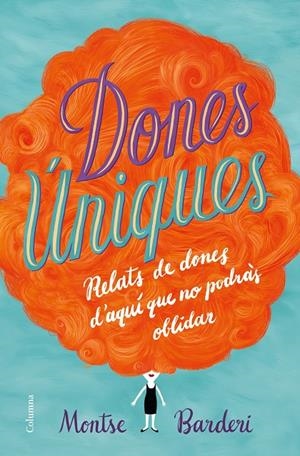 DONES UNIQUES | 9788466423991 | BARDERI, MONTSE
