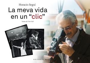 MEVA VIDA EN UN CLIC, LA | 9788417183141 | SEGUI, HORACIO