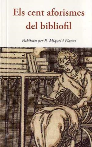 CENT AFORISMES DEL BIBLIOFIL, ELS | 9788497160599 | MIQUEL I PLANAS, R.