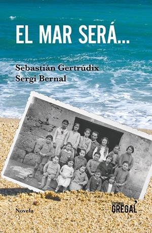 MAR SERA, EL | 9788417082819 | GERTRUDIX, SEBASTIAN; BERNAL, SERGI