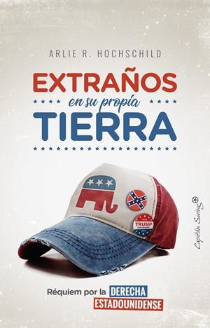 EXTRAÑOS EN SU PROPIA TIERRA | 9788494808685 | HOCHSCHILD, ARLIE R.