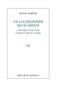 LUGAR DONDE NO SE MIENTE, UN | 9788415766148 | MARINAS, MIGUEL
