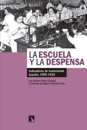 ESCUELA Y LA DESPENSA, LA | 9788490975749 | OTERO CARVAJAL, LUIS ENRIQUE; MIGUEL SALANOVA, SANTIAGO DE (EDS.)
