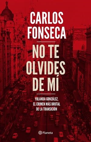NO TE OLVIDES DE MI | 9788408186960 | FONSECA, CARLOS