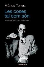 COSES TAL COM SÓN, LES | 9788493841591 | TORRES, MARIUS; JULIA, J; BALLART, P (EDS)