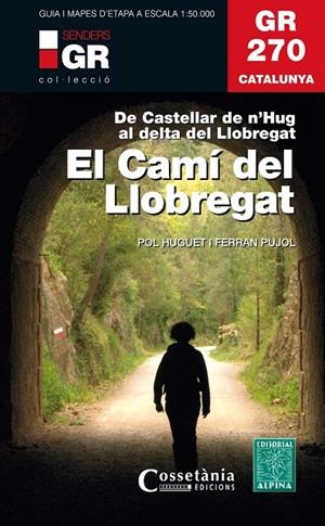 CAMI DEL LLOBREGAT, EL | 9788490347751 | HUGUET, POL; PUJOL, FERRAN
