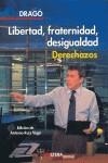 LIBERTAD, FRATERNIDAD, DESIGUALDAD; DERECHAZOS | 9788496840065 | DRAGO