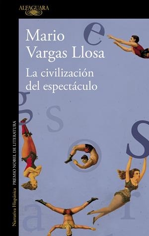 CIVILIZACION DEL ESPECTACULO, LA | 9788420411484 | VARGAS LLOSA, MARIO