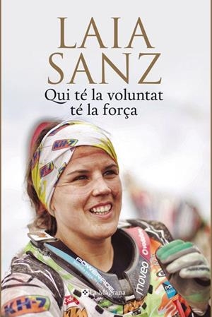 QUI TE LA VOLUNTAT TE LA FORÇA | 9788482647975 | SANZ, LAIA