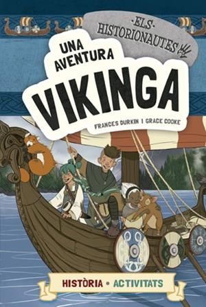 AVENTURA VIKINGA, UNA (ELS HISTORIONAUTES) | 9788424663780 | DURKIN, FRANCES; COOKE, GRACE